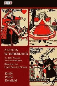 bokomslag Alice in Wonderland: The 1897 American Theatrical Adaptation