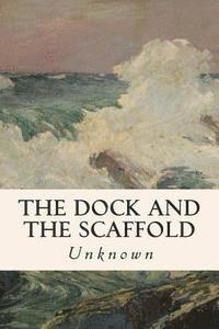 The Dock and the Scaffold 1