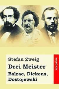 bokomslag Drei Meister: Balzac, Dickens, Dostojewski