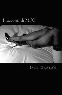 bokomslag I racconti di Mr'O - Vol.1: Quel pensiero improvviso - Mani innamorate - Lasciati prendere