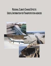 bokomslag Regional Climate Change Effects: Useful Information for Transportation Agencies