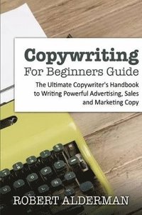 bokomslag Copywriting For Beginners Guide