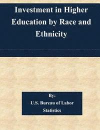 Investment in Higher Education by Race and Ethnicity 1