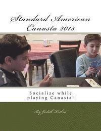 bokomslag Standard American Canasta 2015: The complete rules and strategies for modern Canasta