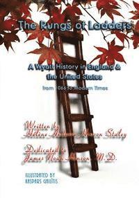 The Rungs of Ladders: A Wyatt History in England & the United States, from 1066 to Modern Times 1