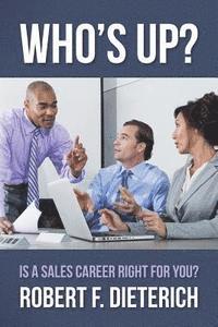 bokomslag Who's Up?: Is a Sales Career Right for you?