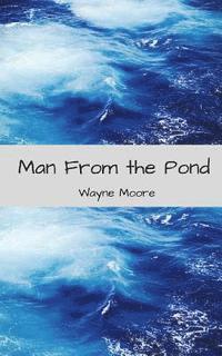 bokomslag Man from the Pond: A Short Play