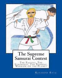Ricardo Ruiz - The Supreme Samurai Contest: The Fastest, The Strongest, The Baddest, Warrior on the Planet, Häftad. Tillgänglighet: Lägg i varukorg