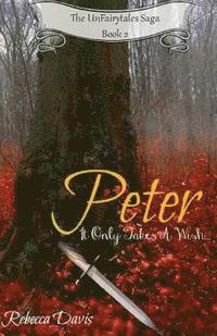 Peter: It Only Takes A Wish...