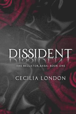 Dissident: Part One in the Bellator Saga 1