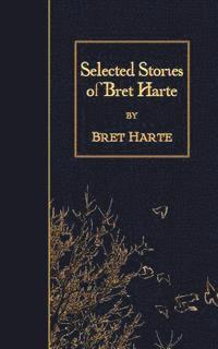 bokomslag Selected Stories of Bret Harte