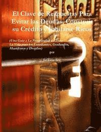 Leticia Lee - El Clave de Respuestas Para Evitar las Deudas, Construir su Crédito y Jubilarse Ricos, Häftad
