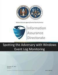 bokomslag Information Assurance Directorate: Spotting the Adversary with Windows Event Log Monitoring
