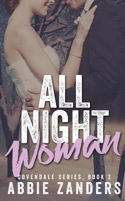 bokomslag All Night Woman: Covendale Series, Book 2