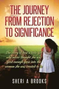 The Journey From Rejection To Significance 1