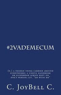 bokomslag #2VadeMecum: (n.) a needed thing carried around everywhere; a useful handbook or guidebook always kept on one's person; lit. 'go with me'