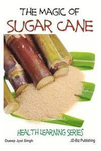 bokomslag The Magic of Sugar Cane