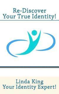 Linda King - Re-Discover Your True Identity!, Häftad