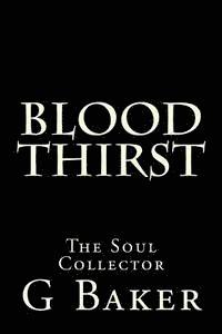 bokomslag Blood Thirst: The Soul Collector