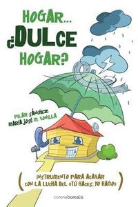 bokomslag Hogar... ¿Dulce hogar?: instrumento para acabar con la lucha del "tú haces, yo hago"