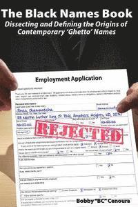 Bobby Cenoura - The Black Names Book: Dissecting and Defining the Origins of Contemporary 'Ghetto' Names, Häftad