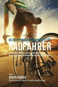 bokomslag Die besten Muskelaufbaurezepte fur Radfahrer: Proteinreiche Gerichte, um das Muskelwachstum zu beschleunigen und die Ausdauer auf dem Rad zu verbesser