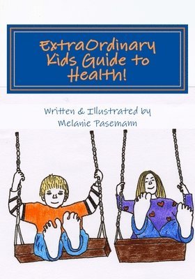 bokomslag ExtraOrdinary Kids Guide to Health!