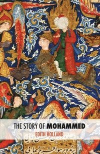 bokomslag The Story of Mohammed