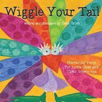 bokomslag Wiggle Your Tail: Inspiration for Children and their Grown-ups