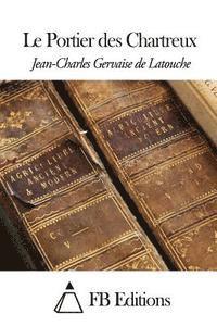 Jean-Charles Gervaise De Latouche, Fb Editions - Le Portier des Chartreux, Häftad