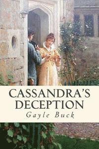 Gayle Buck - Cassandra's Deception: An imposter, and a man meant for someone else., Häftad
