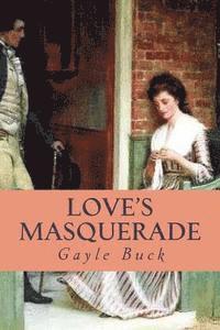 Gayle Buck - Love's Masquerade: A naive miss, three different men., Häftad. Tillgänglighet: Lägg i varukorg