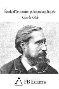 Charles Gide, Fb Editions - Étude d'économie politique appliquée, Häftad