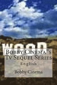 bokomslag Bobby Cinema's Tv Sequel Series: English