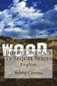 bokomslag Bobby Cinema"s Tv Sequel Series: English