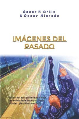 Oscar F Ortiz, Oscar Alarcon, Oscar F. Ortiz - Imagenes del pasado, Häftad