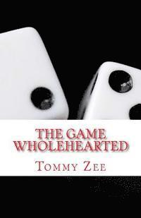 bokomslag The Game: Wholehearted