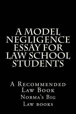 Norma's Big Law Books - A Model Negligence Essay For Law School Students: A Recommended Law Book, Häftad