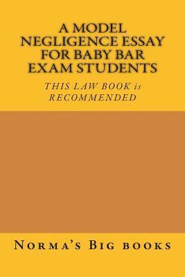 Norma's Big Law Books - A Model Negligence Essay For Baby Bar Exam Students: THIS LAW BOOK is RECOMMENDED, Häftad