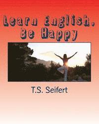bokomslag Learn English, Be Happy
