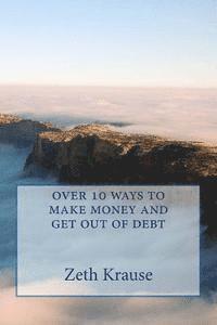 bokomslag over 10 ways to make money and get out of debt