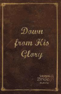 Down From His Glory: Limited Edition 1