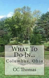 What To Do In...Columbus, Ohio 1