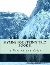 bokomslag Hymns For String Trio Book II - 2 violins and cello