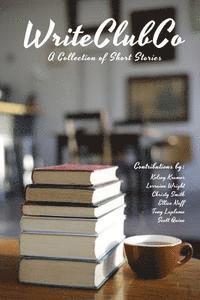 bokomslag WriteClubCo: A Collection of Short Stories