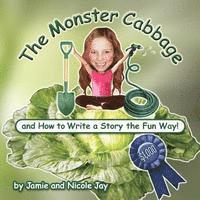 bokomslag The Monster Cabbage: and How to Write a Story the Fun Way!