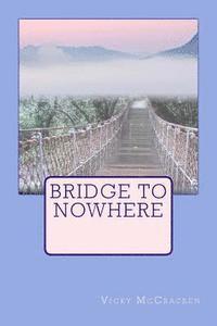 bokomslag Bridge To Nowhere