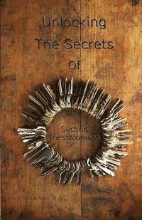 bokomslag Unlocking The Secrets Of Second Thessalonians