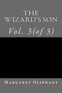 bokomslag The Wizard's Son: Vol. 3(of 3)