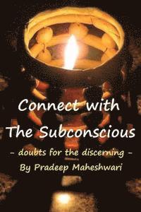 Connect with The Subconscious: Doubts for the Discerning 1